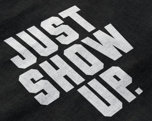JUST SHOW UP. Crew Neck Sweatshirt by GRFXN